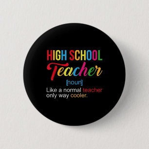 High School Teacher - Funny High School Teacher De 2 Inch Round Button