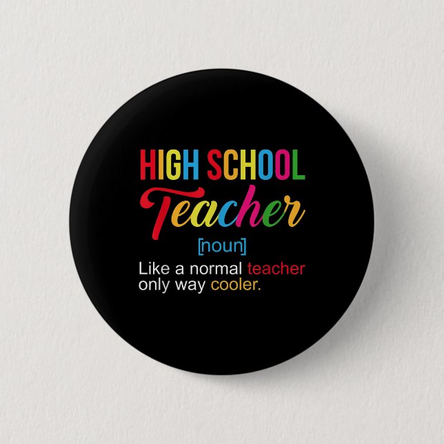 High School Teacher - Funny High School Teacher De 2 Inch Round Button (Front)