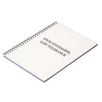High Standards, Low Tolerance Minimalist Poster Notebook