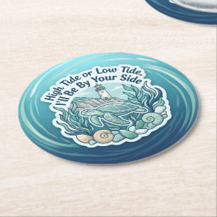 High Tide Or Low Tide, I'll Be By Your Side Round Paper Coaster