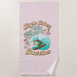 High Tides Good Vibes Beach Life Surfing Tropical Towel