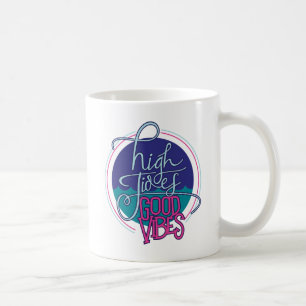 High Tides Good Vibes Coffee Mug
