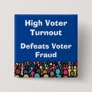 High Voter Turnout Defeats Voter Fraud 2026 2 Inch Square Button