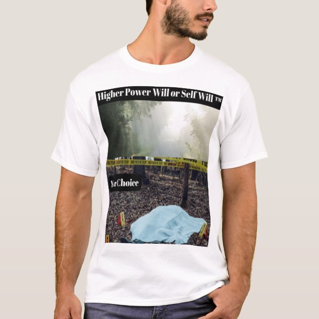Higher Power Will or Self Will Mens T-Shirt (Front)