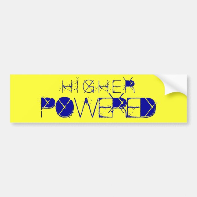HIGHER POWERED BUMPER STICKER (Front)