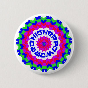 Higher Powered Spiritual Quote Kaleidoscope Design 2 Inch Round Button