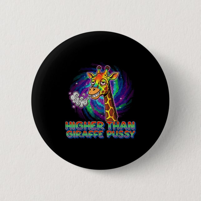 Higher than giraffe  2 inch round button (Front)