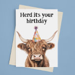 Highland cow Herd It's Your Birthday  Card<br><div class="desc">This design may be personalized in the area provided by changing the photo and/or text. Or it can be customized by clicking Personalize this Template and then choosing the click to customize further option and delete or change the colour of the background, add text, change the text colour or style,...</div>