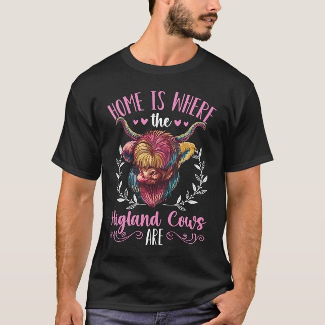 Highland Cow  Home Is Where My Higland Cows Are T-Shirt (Front)