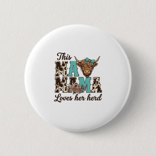 Highland Cow Mama Loves Her Herd Shirt Design 2 Inch Round Button