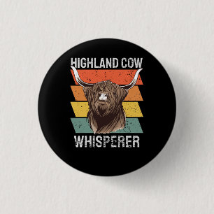 Highland Cow Whisperer 1 Inch Round Button