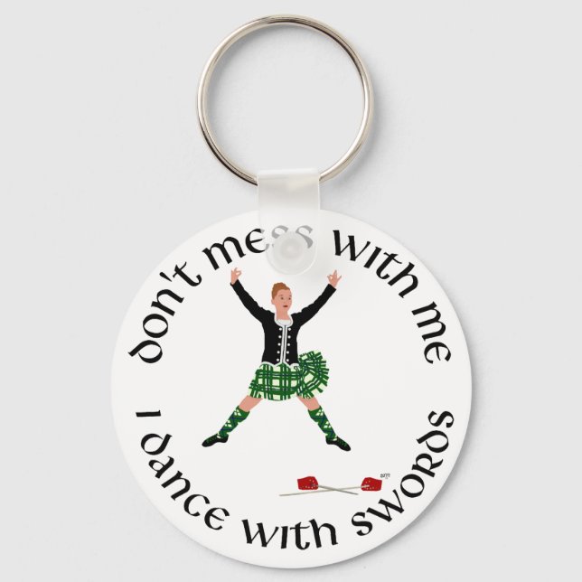 Highland Dancer Don't Mess With Me Keychain (Front)