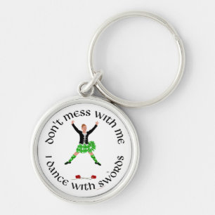 Highland Dancer Don't Mess With Me Keychain