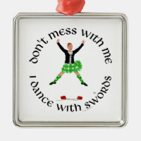 Highland Dancer Don't Mess With Me