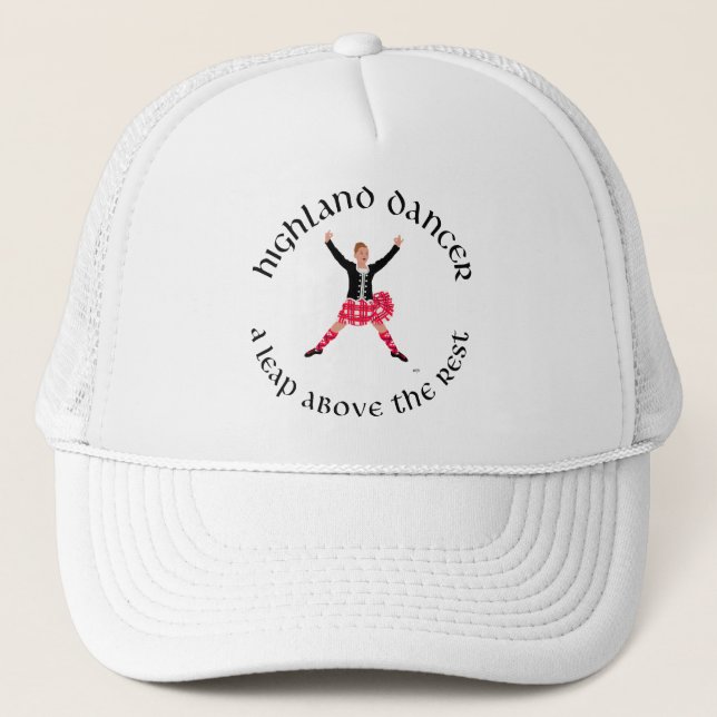 Highland Dancers a Leap Above the Rest Trucker Hat (Front)