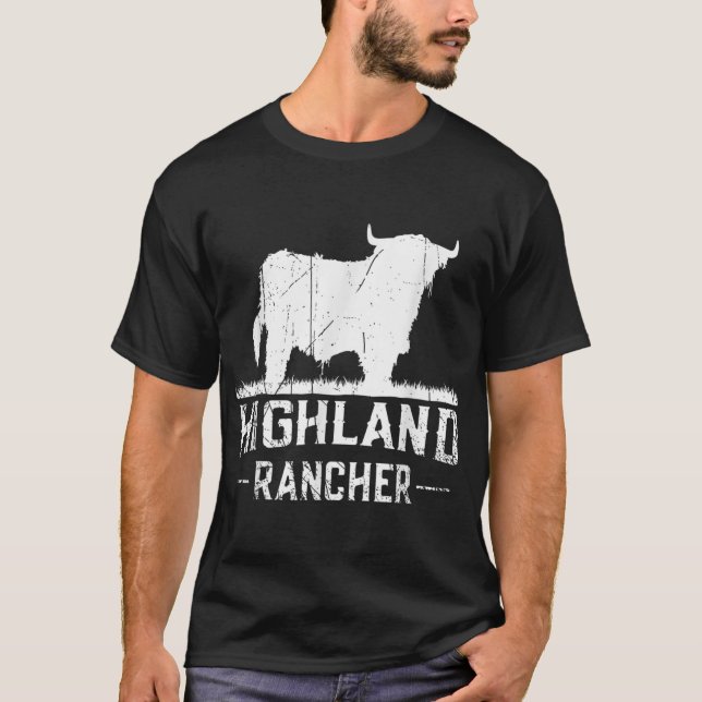 Highland Rancher - Scottish Highland Cow For Cattl T-Shirt (Front)