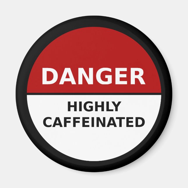 Highly Caffeinated Magnet (Front)