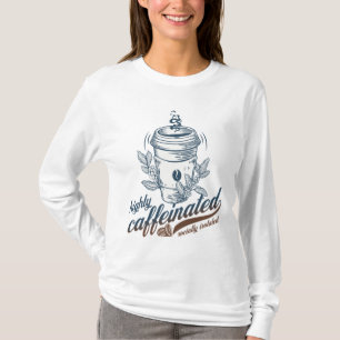 highly caffeinated socially isolated coffee geek T-Shirt