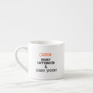 Highly Caffeinated White Halloween Espresso Cup