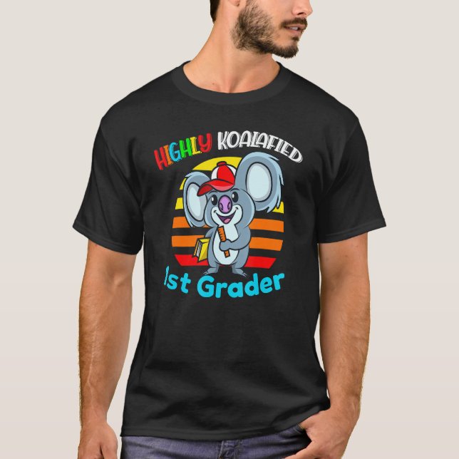 Highly Koalafied 1st Grader Back To School Koala B T-Shirt (Front)