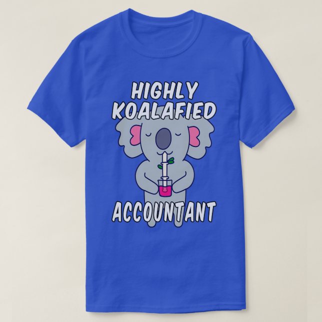 Highly Koalafied Accountant Koala Pun T-Shirt (Design Front)