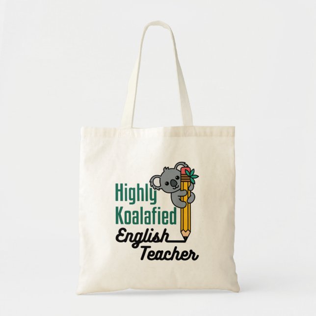 Highly Koalified English Teacher Tote Bag (Front)