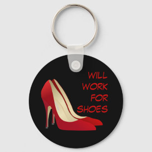 Highly Motivated: Will Work for Shoes (Maybe) Keychain