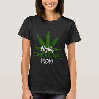  Highly Productive Mom Shirt, Weed Leaf Shirt 