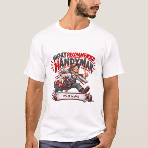 Highly Recommended Handyman Personalized Gift T-Shirt