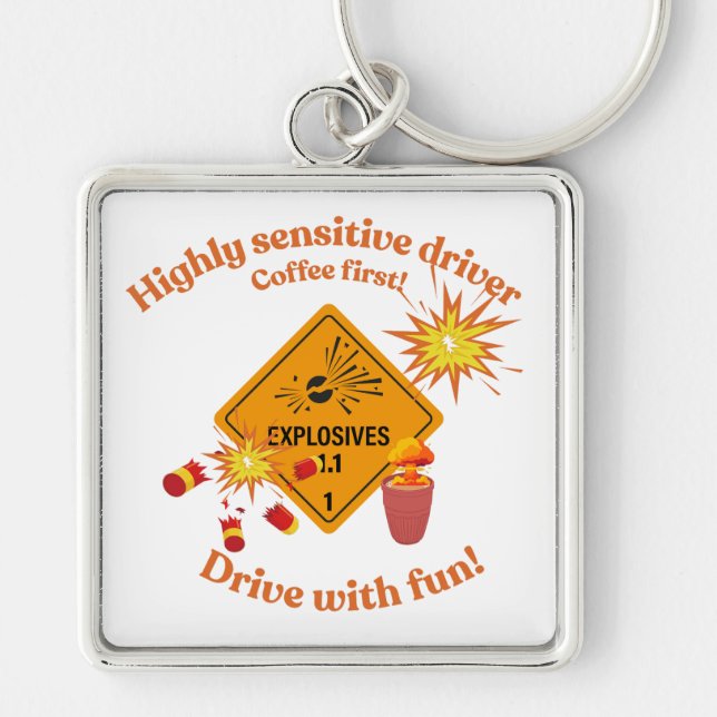 Highly Sensitive Driver: Coffee First!  Keychain (Front)