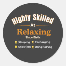 Highly Skilled at Relaxing Funny Relaxation Quote