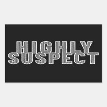 Highly Suspect