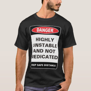 Highly Unstable T-Shirt