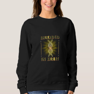 HighlySentient Encoded In Light Starseed Lightwork Sweatshirt
