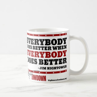 Hightower Lowdown: Everybody does better (Mug) Coffee Mug