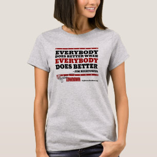 Hightower Lowdown: Everybody does better T-Shirt