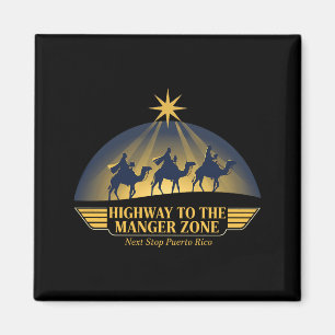 Highway To The Manger Zone Es Magos Next Stop Puer Magnet