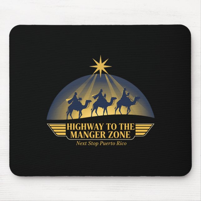 Highway To The Manger Zone Es Magos Next Stop Puer Mouse Pad (Front)