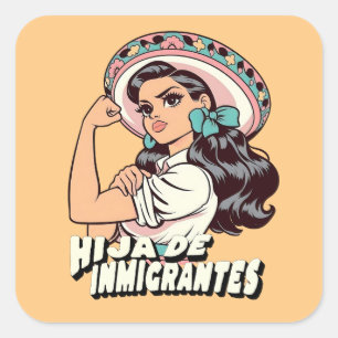 Hija De Inmigrantes Cultura Mexicana Square Sticker