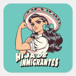 Hija De Inmigrantes Cultura Mexicana Square Sticker