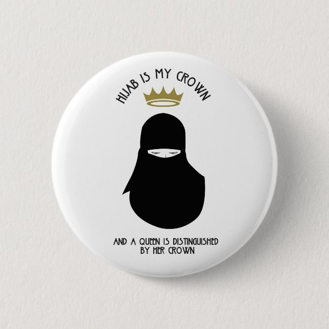 Hijab is my crown - NIQAB 2 Inch Round Button (Front)