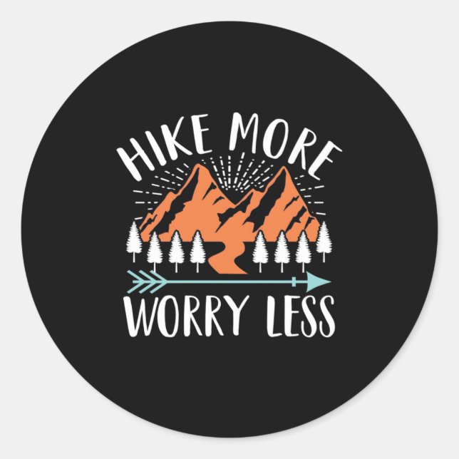 Hike More And Worry Less Classic Round Sticker (Front)