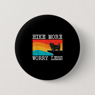 Hike more worry less affenpinscher graphic hiking  2 inch round button