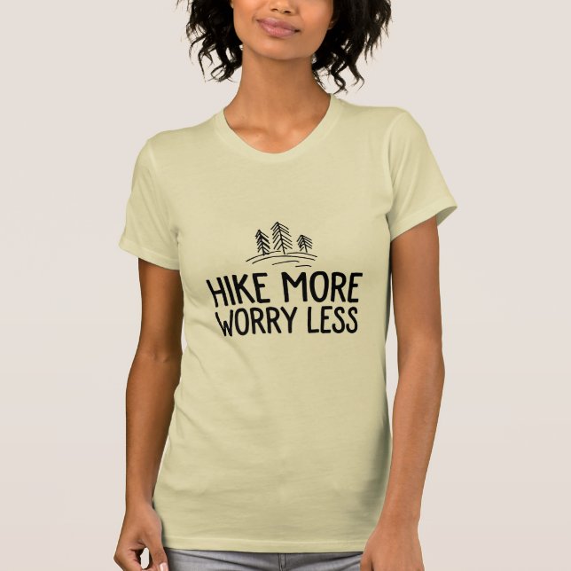 Hike more worry less backpacker and camper shirt (Front)