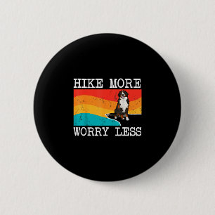Hike more worry less bernese mountain dog graphic 2 inch round button