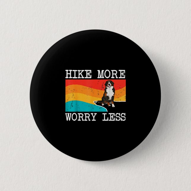 Hike more worry less bernese mountain dog graphic 2 inch round button (Front)