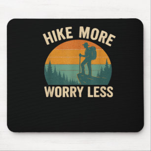 Hike more worry less funny hiking mouse pad