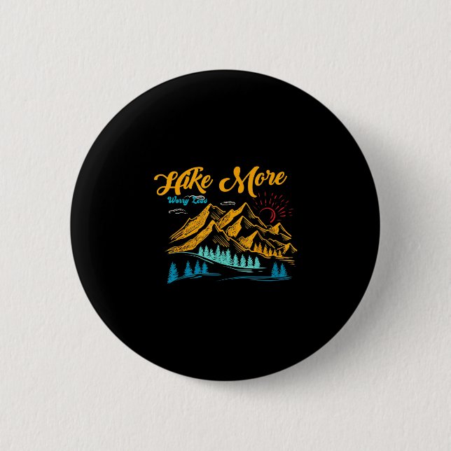 Hike more worry less funny summer camping hiking 2 inch round button (Front)