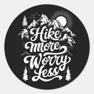 Hike More Worry Less Group Camping Outdoors Hike Classic Round Sticker