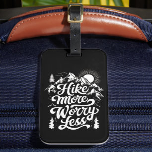 Hike More Worry Less Group Camping Outdoors Hike Luggage Tag